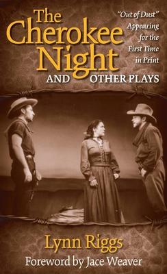 The Cherokee Night and Other Plays