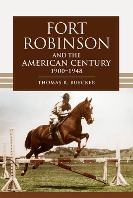 Fort Robinson and the American Century, 1900-1948