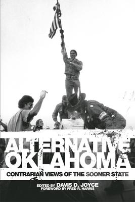 Alternative Oklahoma: Contrarian Views of the Sooner State