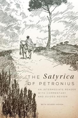 The Satyrica of Petronius, 50: An Intermediate Reader with Commentary and Guided Review