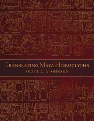 Translating Maya Hieroglyphs