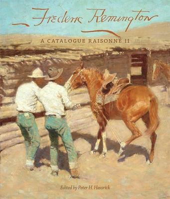 Frederic Remington: A Catalogue Raisonn Iivolume 22