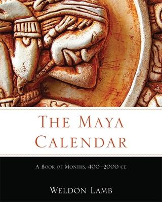 The Maya Calendar: A Book of Months, 400-2000 Ce Subscription