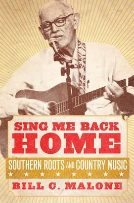 Sing Me Back Home: Southern Roots and Country Music Volume 1 Subscription