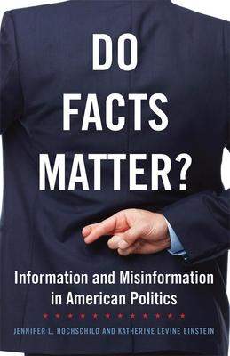 Do Facts Matter? Information and Misinformation in American Politics