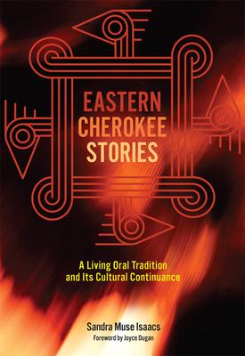 Eastern Cherokee Stories: A Living Oral Tradition and Its Cultural Continuance