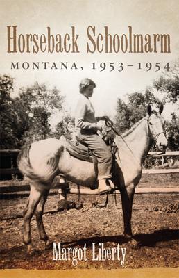 Horseback Schoolmarm: Montana, 1953-1954