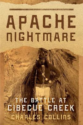 Apache Nightmare: The Battle at Cibecue Creek