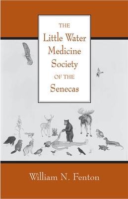 The Little Water Medicine Society of the Senecas: Volume 242