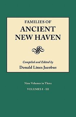 Families of Ancient New Haven. Originally Published as New Haven Genealogical Magazine, Volumes I-VIII [1922-1921] and Cross Index Volume [1939]. Ni