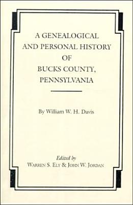 Genealogical and Personal History of Bucks County, Pennsylvania