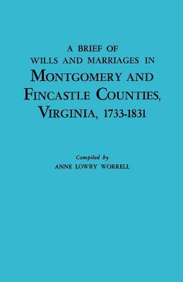 Brief History of Wills and Marriages in Montgomery and Fincastle Counties, Virginia, 1733-1831