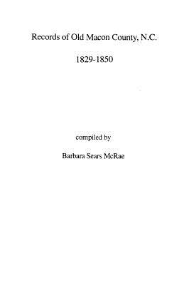 Records of Old Macon County, North Carolina, 1829-1850