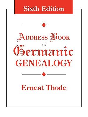 Address Book for Germanic Genealogy. Sixth Edition