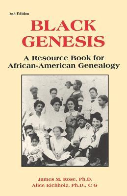 Black Genesis: A Resource Book for African-American Genealogy