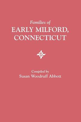 Families of Early Milford, Connecticut