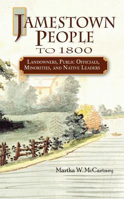 Jamestown People to 1800: Landowners, Public Officials, Minorities, and Native Leaders