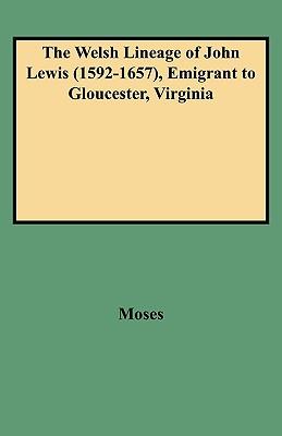 Welsh Lineage of John Lewis (1592-1657), Emigrant to Gloucester, Virginia