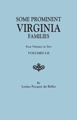 Some Prominent Virginia Families. Four Volumes in Two. Volumes I-II