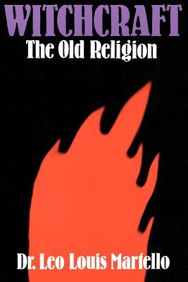 Witchcraft: The Old Religion