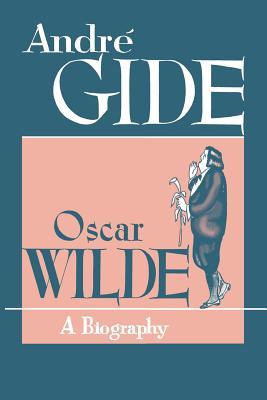 Oscar Wilde: A Biography