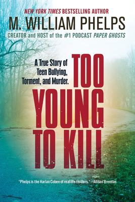 Too Young to Kill: A True Story of Teen Bullying, Torment, and Murder Subscription