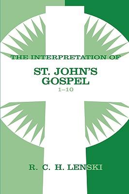 Interpretation of St. John's Gospel, Chapters 1-10