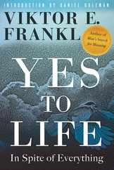 Yes to Life: In Spite of Everything Subscription