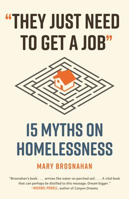 They Just Need to Get a Job: 15 Myths on Homelessness