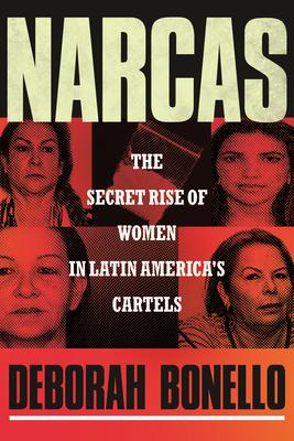 Narcas: The Secret Rise of Women in Latin America's Cartels