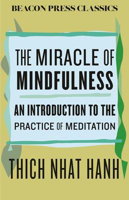 The Miracle of Mindfulness: An Introduction to the Practice of Meditation Subscription