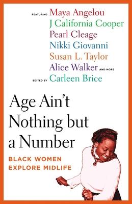 Age Ain't Nothing but a Number: Black Women Explore Midlife