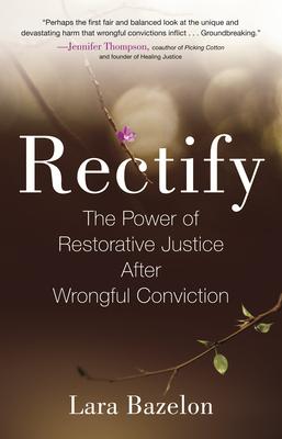 Rectify: The Power of Restorative Justice After Wrongful Conviction Subscription