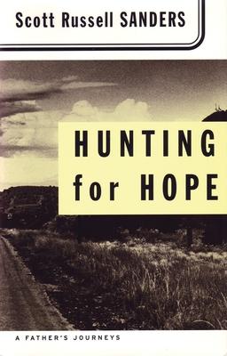 Hunting for Hope: A Father's Journeys