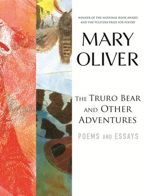 The Truro Bear and Other Adventures: Poems and Essays