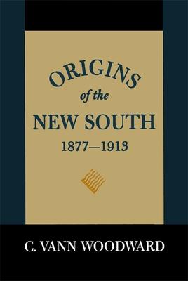 Origins of the New South, 1877-1913: A History of the South