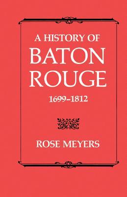 A History of Baton Rouge, 1699-1812