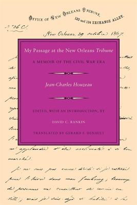 My Passage at the New Orleans Tribune: A Memoir of the Civil War Era