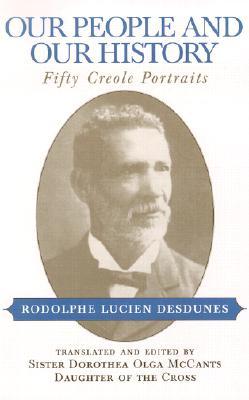 Our People and Our History: Fifty Creole Portraits