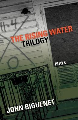 The Rising Water Trilogy: Plays