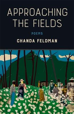 Approaching the Fields: Poems