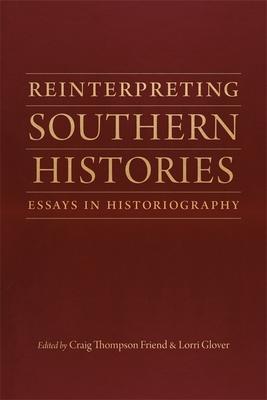 Reinterpreting Southern Histories: Essays in Historiography