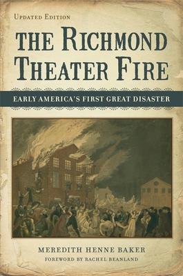 Richmond Theater Fire: Early America's First Great Disaster