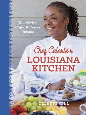 Chef Celeste's Louisiana Kitchen: Simplifying Cajun and Creole Cuisine Subscription