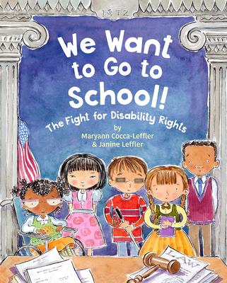 We Want to Go to School!: The Fight for Disability Rights