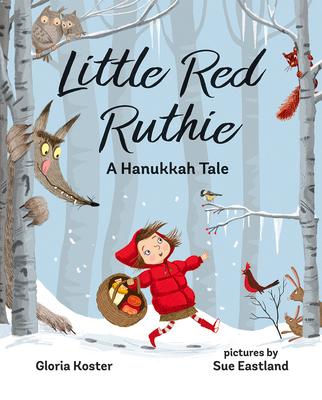 Little Red Ruthie: A Hanukkah Tale