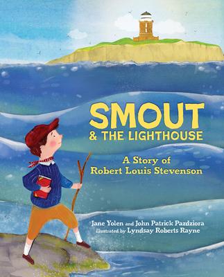 Smout and the Lighthouse: A Story of Robert Louis Stevenson Subscription