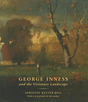 George Inness and the Visionary Landscape