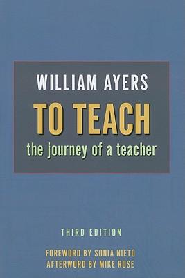 To Teach: The Journey of a Teacher