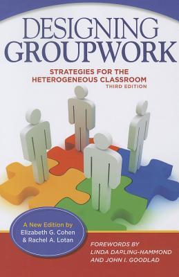 Designing Groupwork: Strategies for the Heterogeneous Classroom